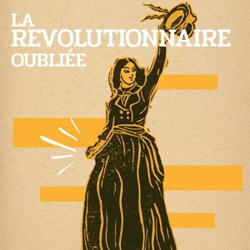 La Révolutionnaire Oubliée